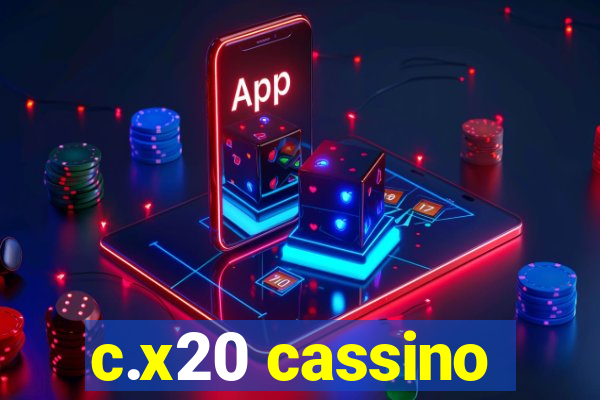 c.x20 cassino